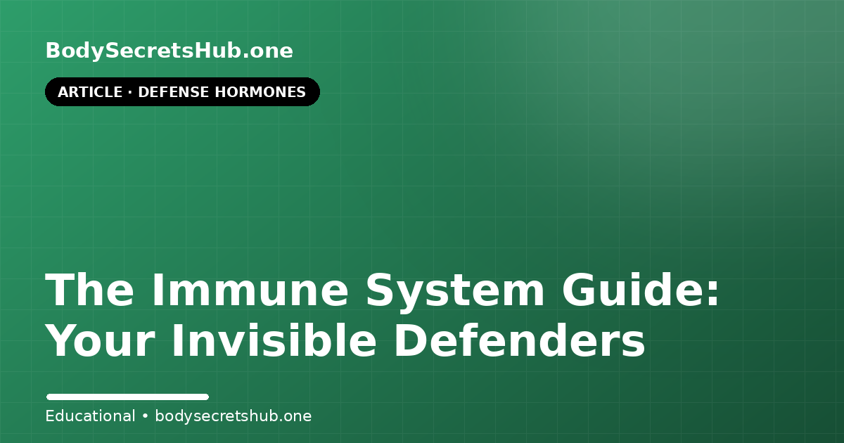 The Immune System Guide: Your Invisible Defenders