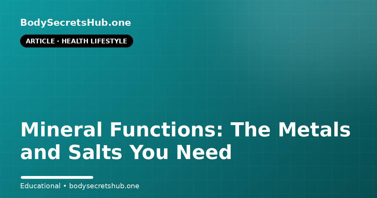 Mineral Functions: The Metals and Salts You Need
