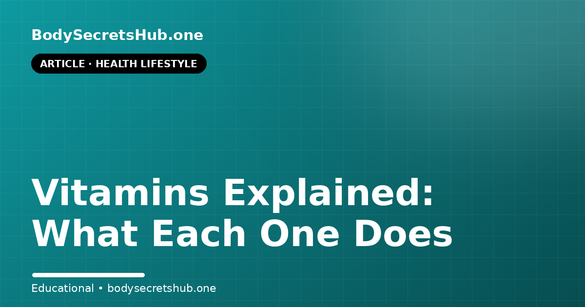 Vitamins Explained: What Each One Does