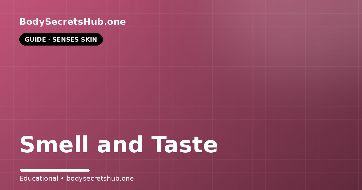 Smell and Taste — illustrated overview
